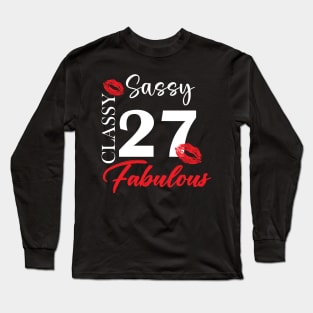 Sassy classy fabulous 27, 27th birth day shirt ideas,27th birthday, 27th birthday shirt ideas for her, 27th birthday shirts Long Sleeve T-Shirt